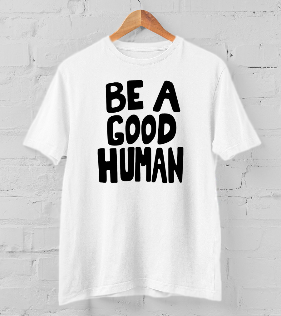 Nomad Be A Good Human T-Shirt