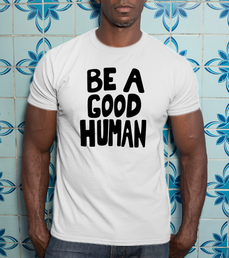 Nomad Be A Good Human T-Shirt