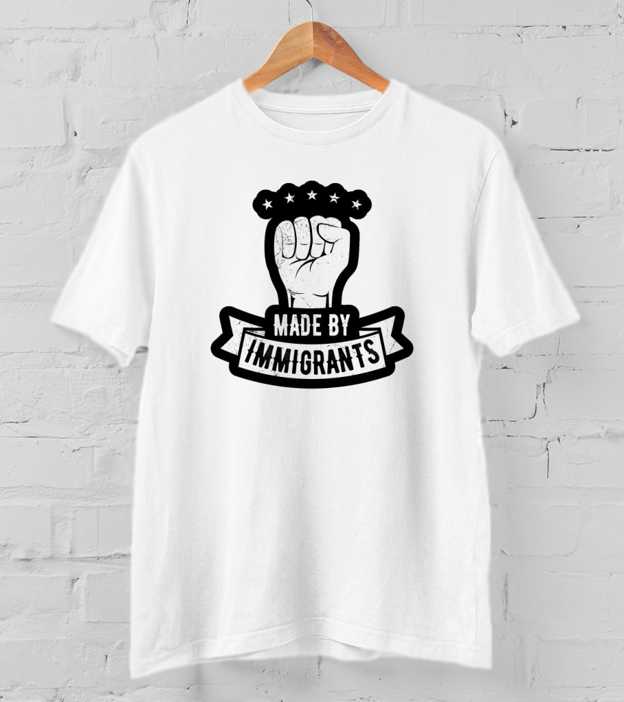 Made By Immigrants Fist With Stars T-Shirt