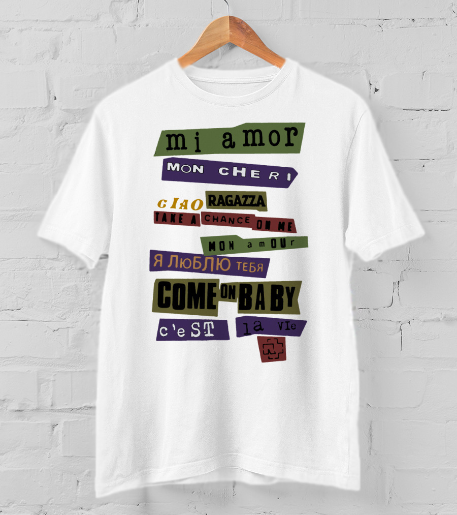 Mi Amor Mon Cheri Ciao Ragazza Take A Chance On Me Я Люблю Тебя Come On Baby C'est La Vie Mon Amour T-Shirt