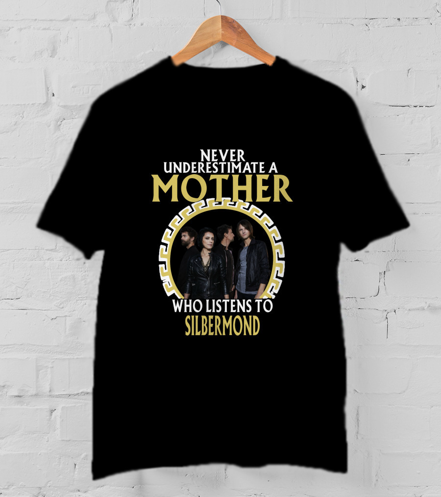 Never Underestimate A Mother Who Listens To Silbermond T-Shirt