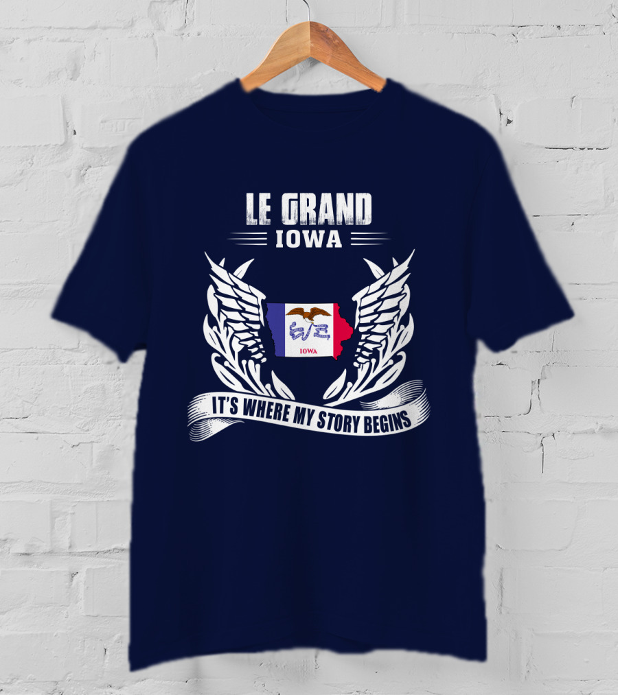 Le Grand Iowa It's Where My Story Begins T-Shirt