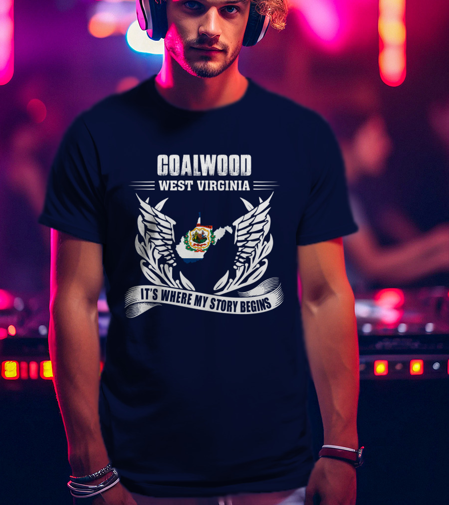 Coalwood West Virginia It's Where My Story Begins T-Shirt