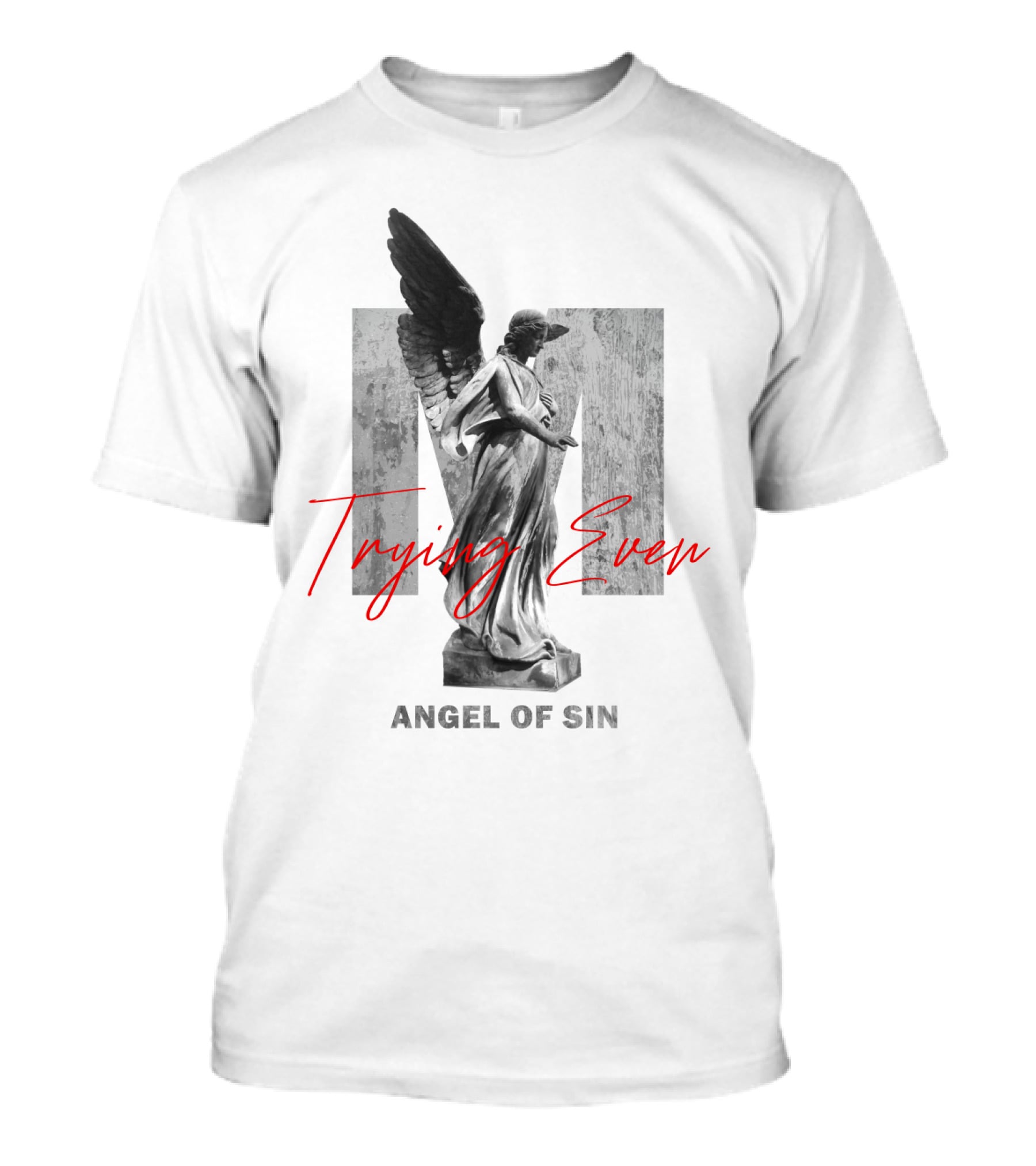 Trying Even Angel Of Sin T-Shirt