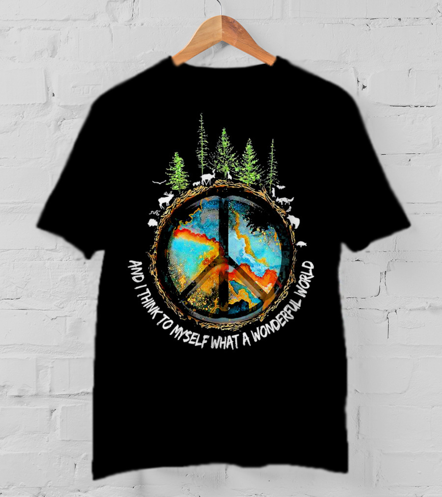 And I Think To Myself What A Wonderful World Peace Symbol Nature Wildlife T-Shirt