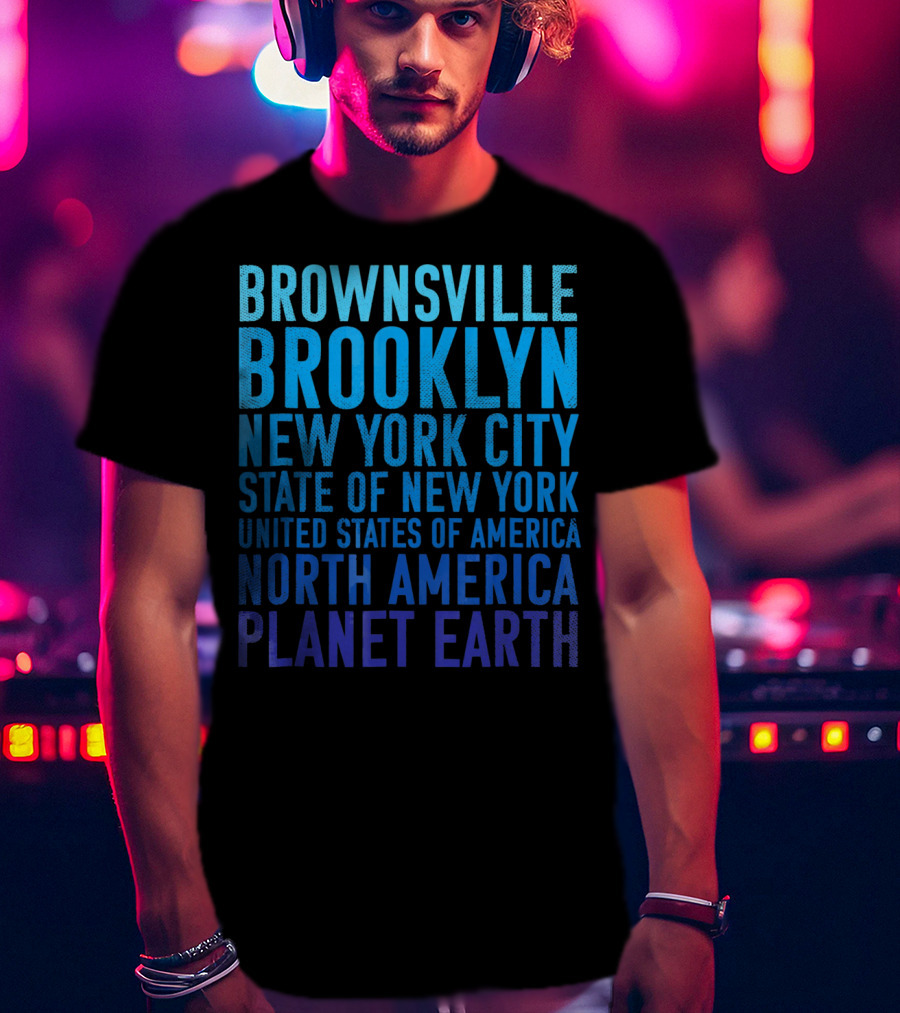 Brownsville Brooklyn New York City State Of New York United States Of America North America Planet Earth T-Shirt