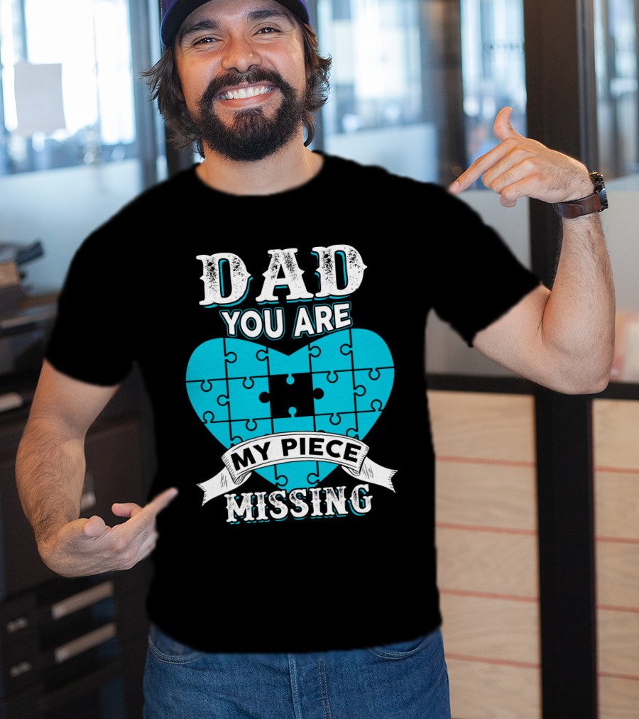 Dad You Are My Missing Puzzle Piece Heart T-Shirt