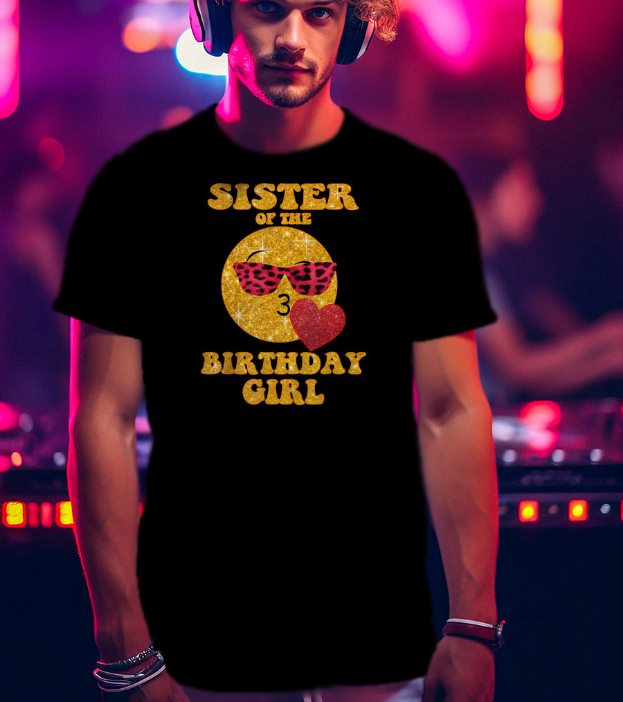 Sister Of The Birthday Girl 3 With Heart And Sunglasses T-Shirt