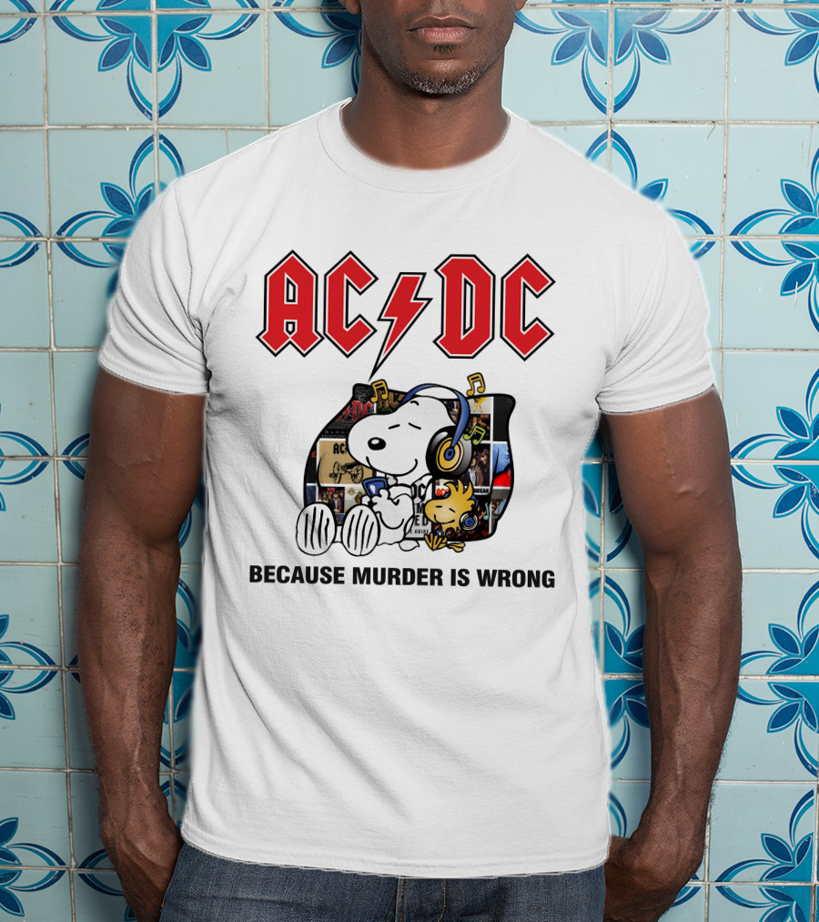 AC DC Snoopy Woodstock Because Murder Is Wrong T-Shirt