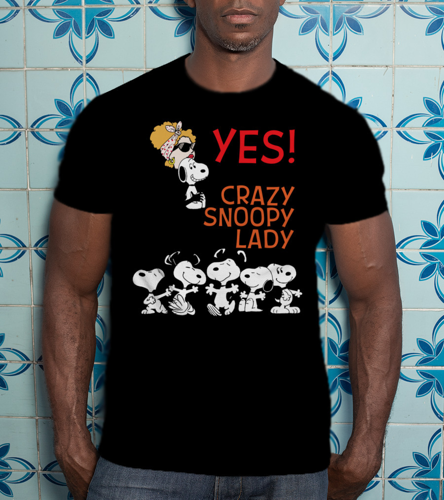 Yes I Am The Crazy Snoopy Lady T-Shirt