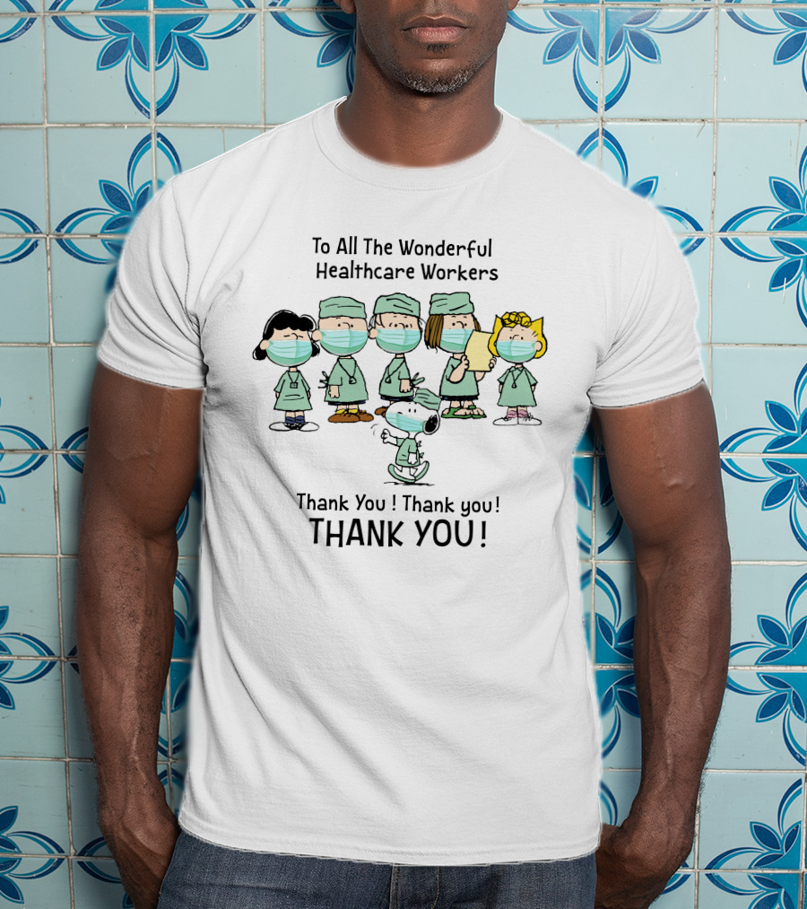 To All The Wonderful Healthcare Workers Thank You Thank You Thank You T-Shirt