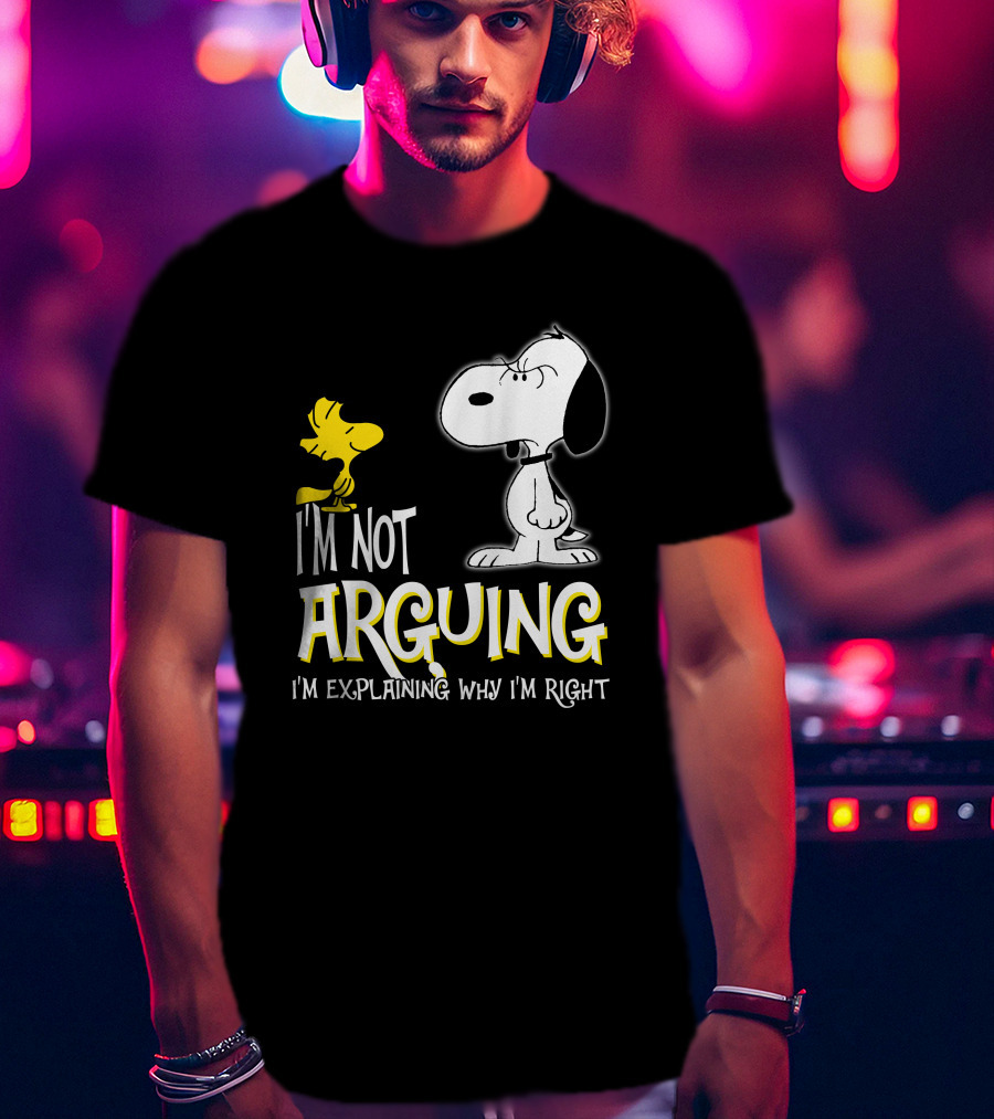 I'm Not Arguing I'm Explaining Why I'm Right Snoopy Woodstock Peanuts T-Shirt
