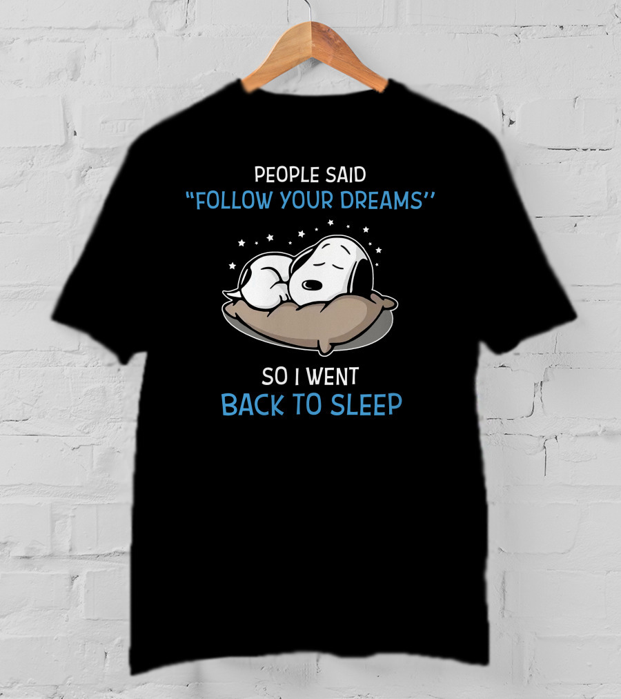Follow Your Dreams Back To Sleep Snoopy Peanuts T-Shirt