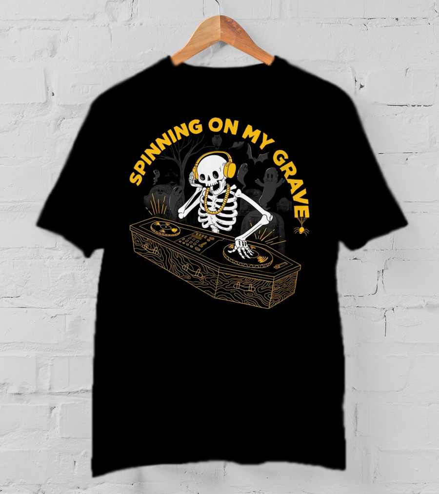 Spinning On My Grave Skeleton DJ Halloween Party T-Shirt
