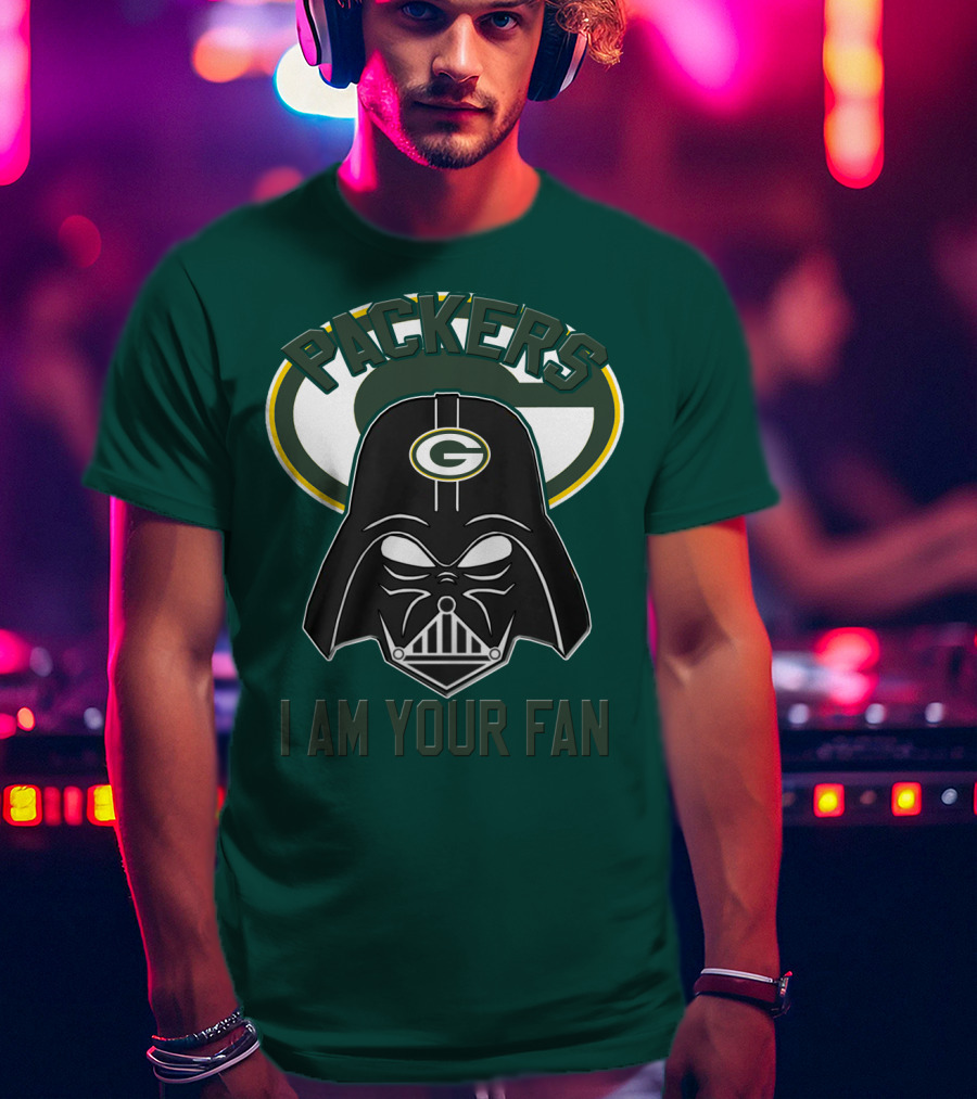 Packers I Am Your Fan T-Shirt