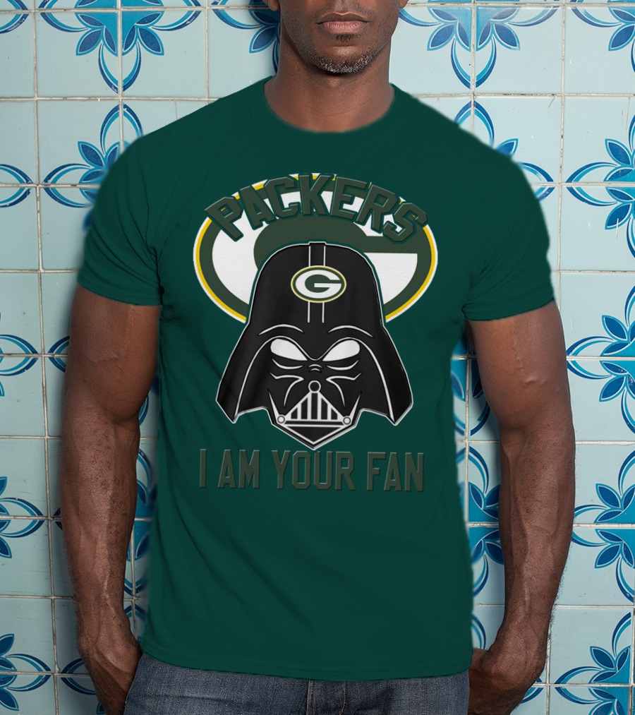 Packers I Am Your Fan T-Shirt