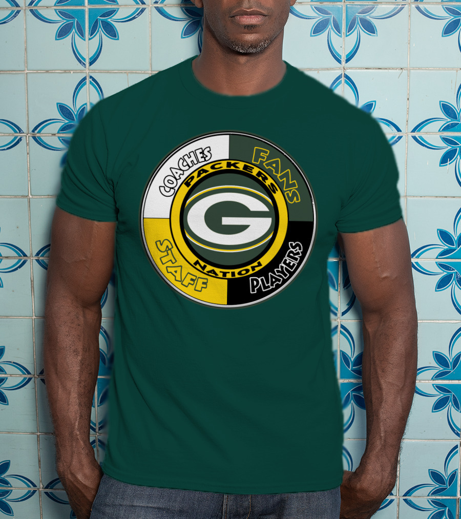 Packers Nation Coaches Fans Staff Players Green Bay Packers T-Shirt