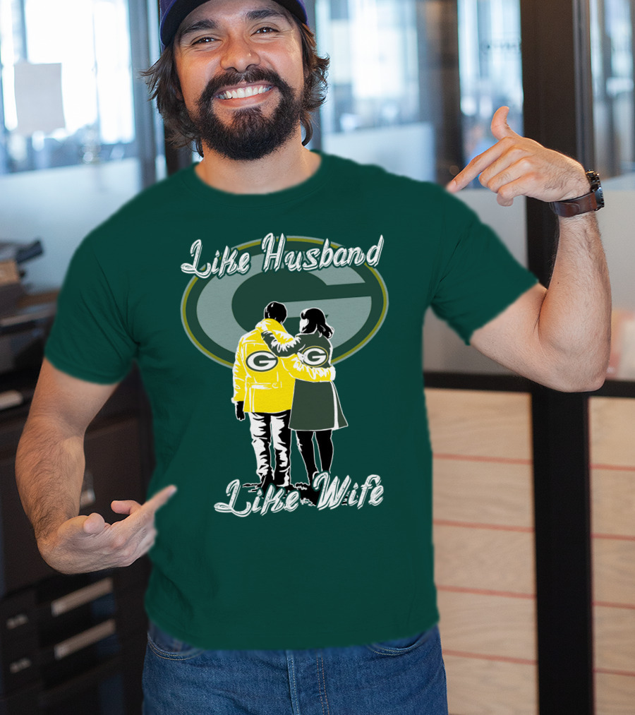 Like Husband Like Wife Green Bay Packers T-Shirt