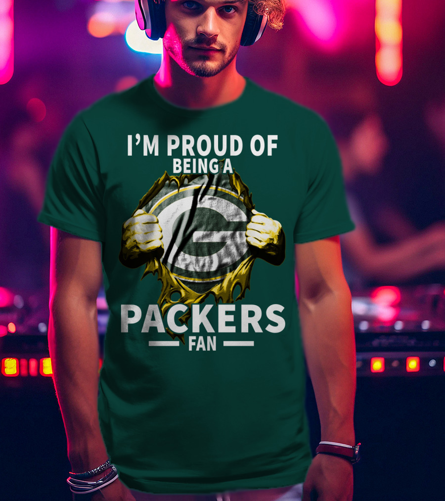 I'm Proud Of Being A Packers Fan T-Shirt