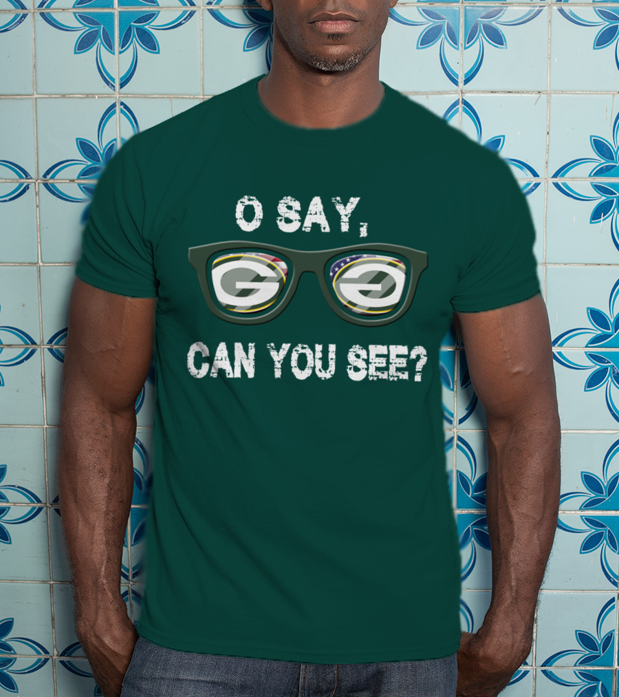 Green Bay Packers O Say Can You See Glasses T-Shirt