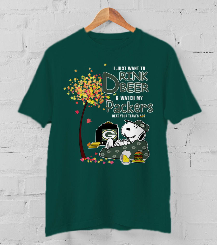 I Just Want To Drink Beer And Watch My Packers Beat Your Team's Ass T-Shirt