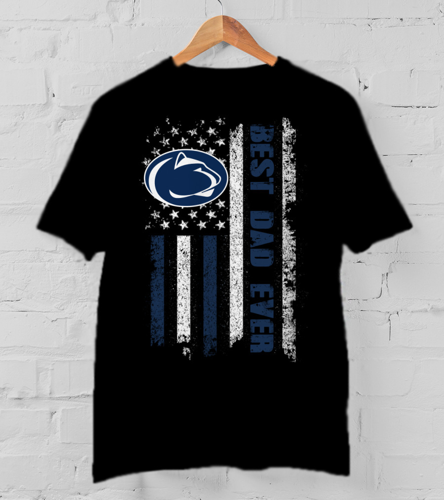 Best Dad Ever Penn State Nittany Lions American Flag Tribute T-Shirt