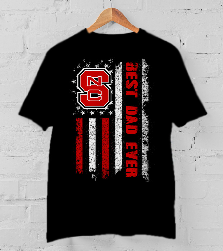 Nc State Best Dad Ever American Flag Stars And Stripes T-Shirt