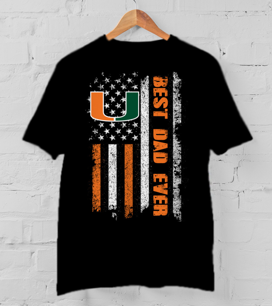 Best Dad Ever University Of Miami Flag American Flag T-Shirt