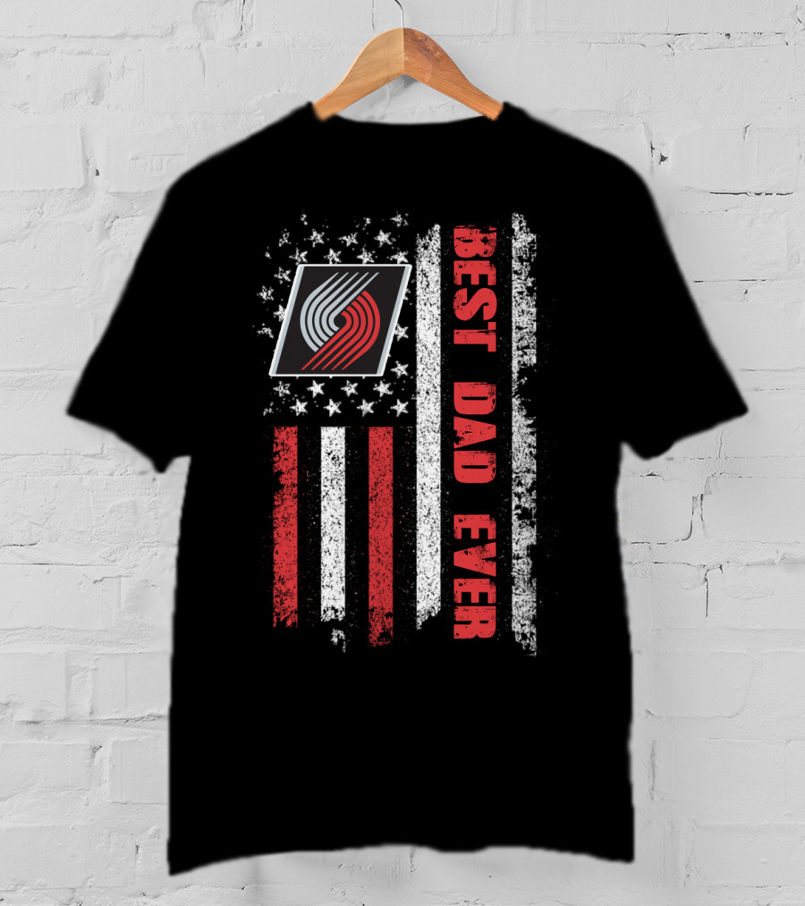 Best Dad Ever American Flag Portland Trail Blazers T-Shirt
