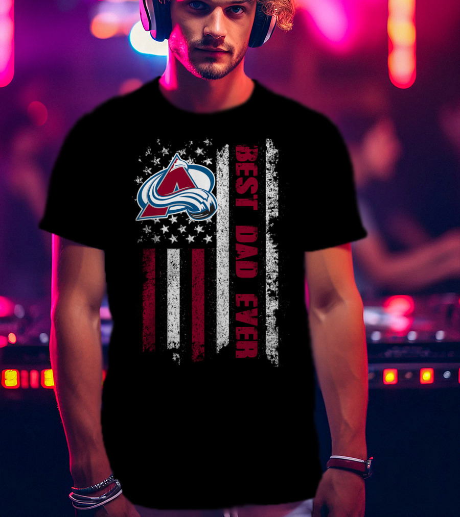 Colorado Avalanche Best Dad Ever American Flag T-Shirt