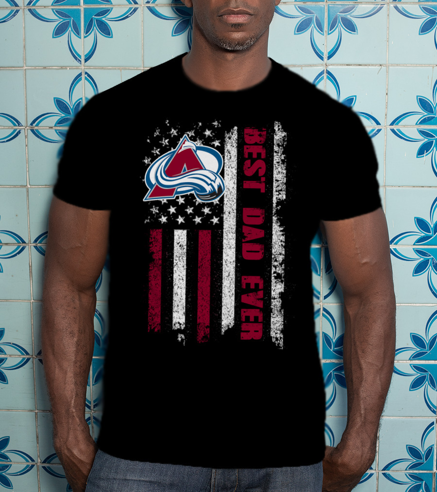 Colorado Avalanche Best Dad Ever American Flag T-Shirt