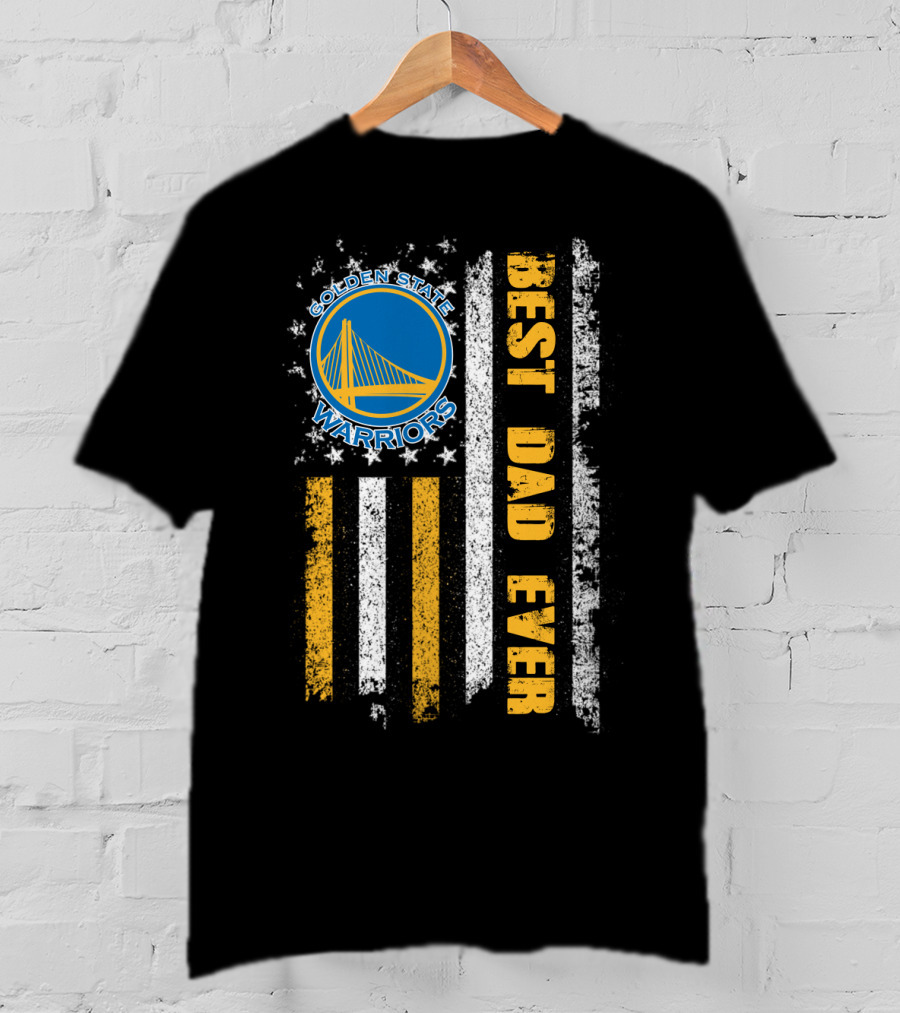 Golden State Warriors Best Dad Ever T-Shirt