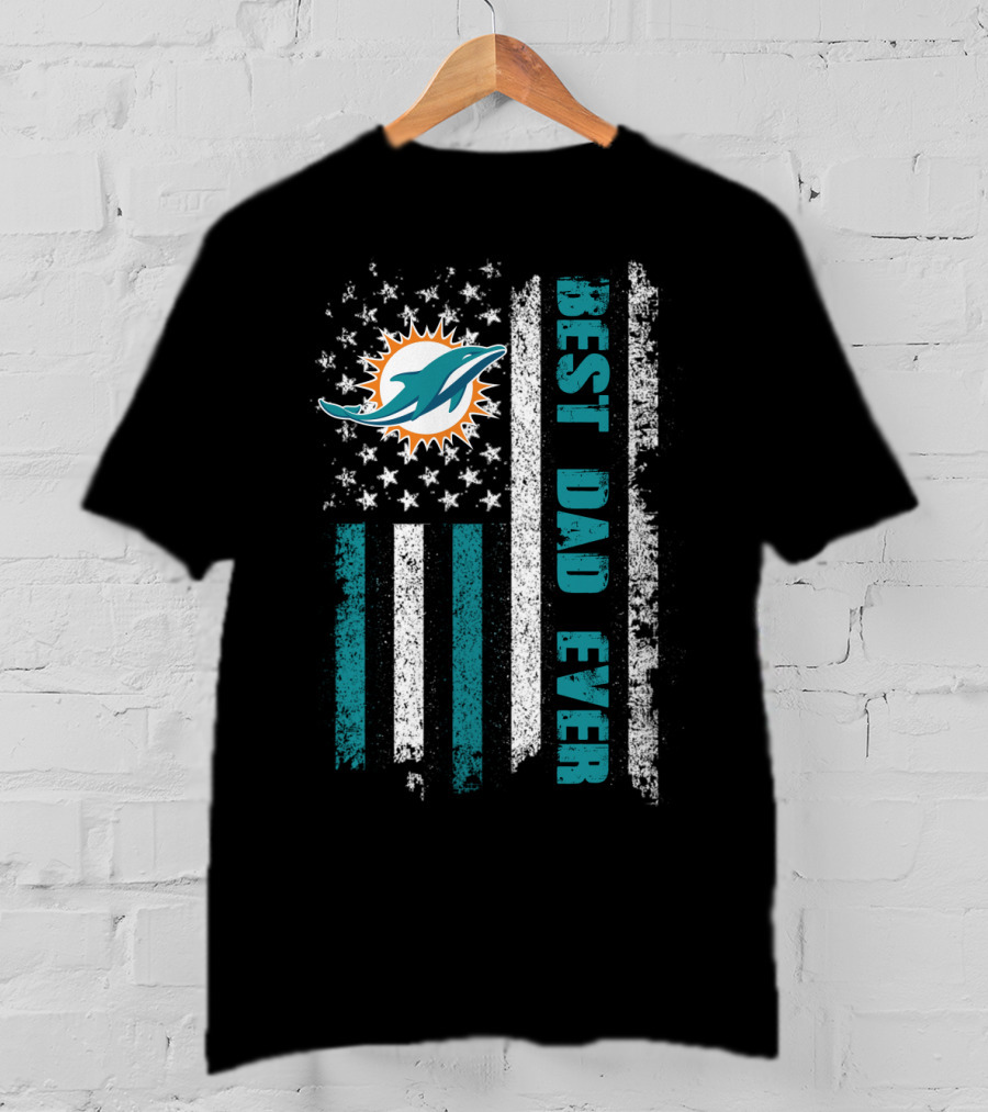 Miami Dolphins Best Dad Ever American Flag T-Shirt