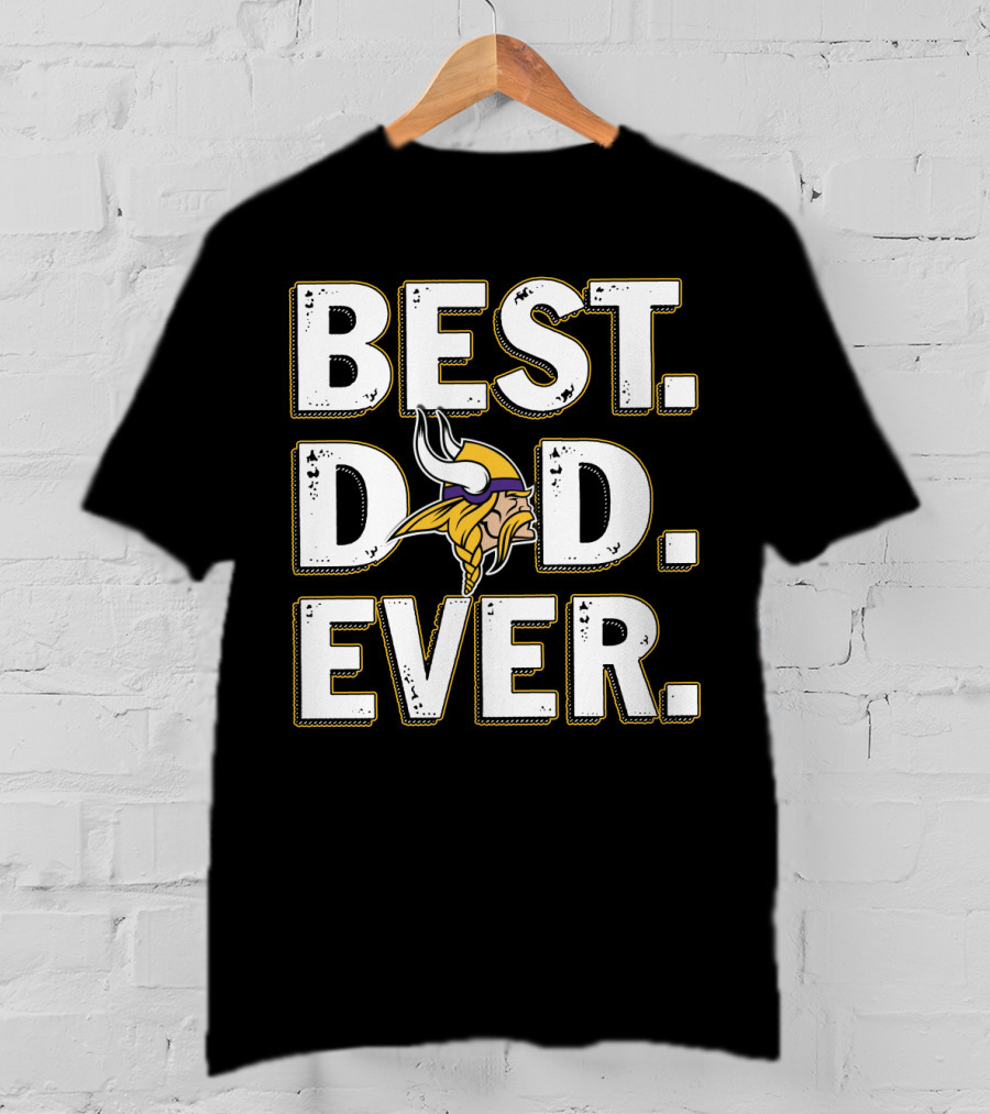 Best Dad Ever Minnesota Vikings T-Shirt