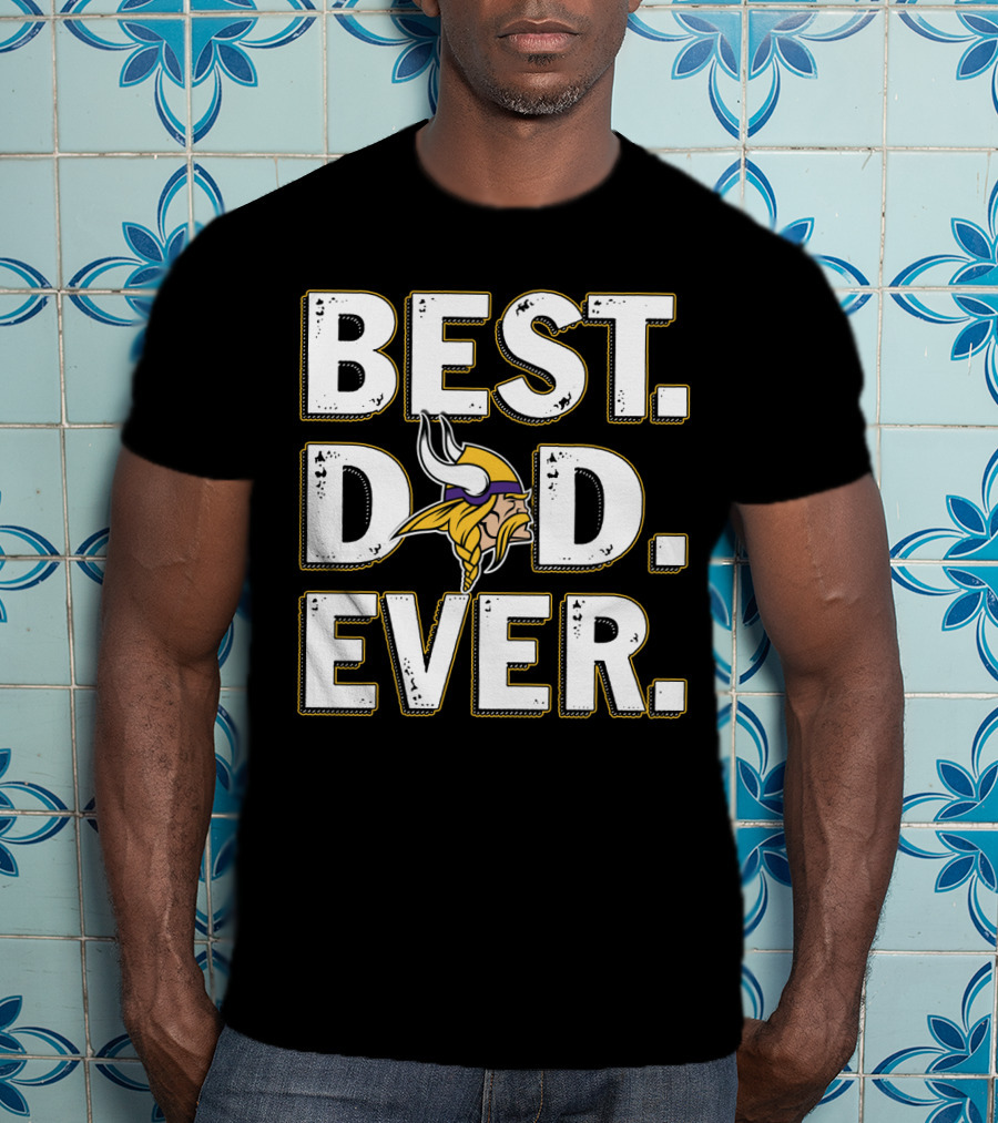 Best Dad Ever Minnesota Vikings T-Shirt