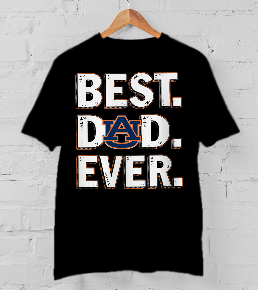 Best Dad Ever Auburn University T-Shirt