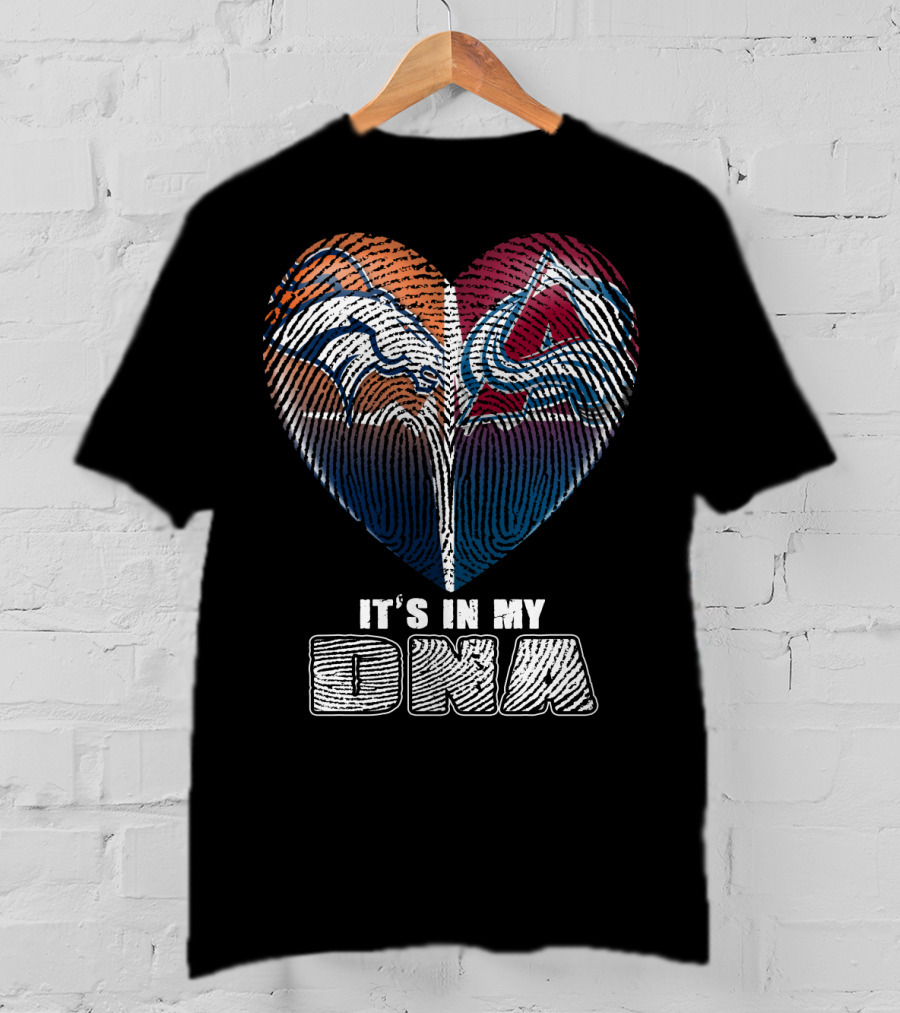 Denver Broncos Colorado Avalanche It's In My Dna T-Shirt