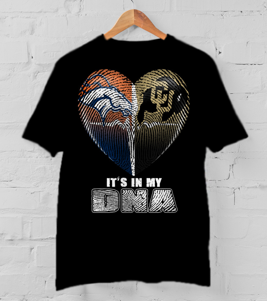 Denver Broncos And Colorado Buffaloes It's In My Dna T-Shirt