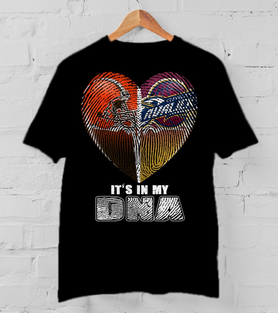 Cleveland Browns And Cavaliers It's In My Dna T-Shirt