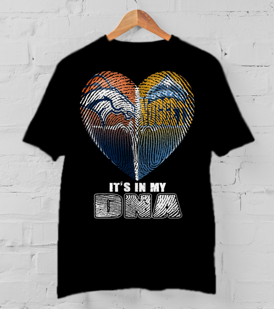 Denver Broncos Nuggets It's In My Dna T-Shirt