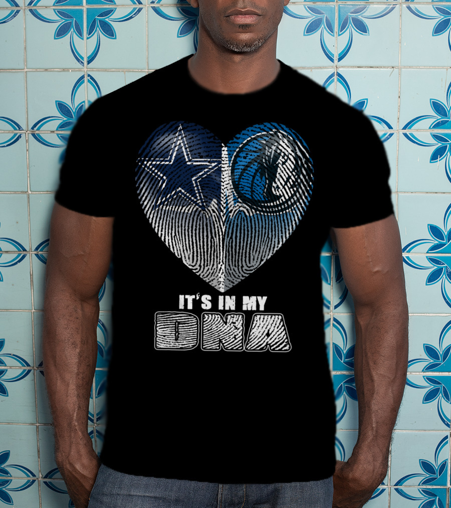 Dallas Cowboys Dallas Mavericks It's In My Dna T-Shirt