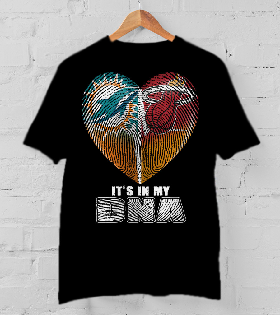 Miami Dolphins Miami Heat It’s In My Dna T-Shirt