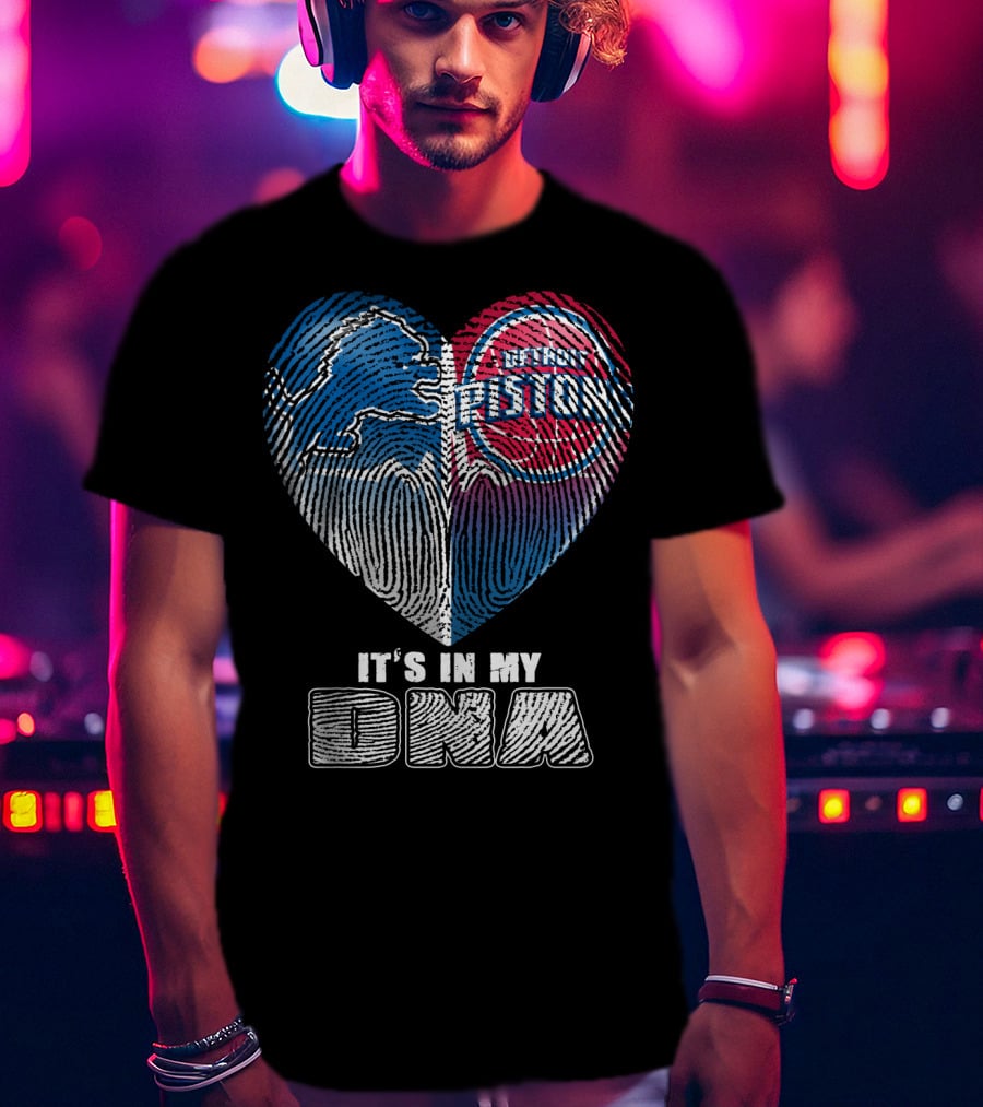 Detroit Pistons Lions Heart It's In My Dna T-Shirt