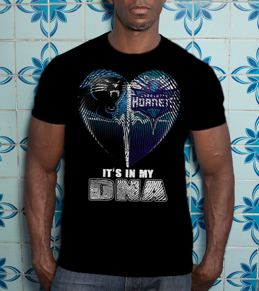 Carolina Panthers Charlotte Hornets It's In My Dna T-Shirt