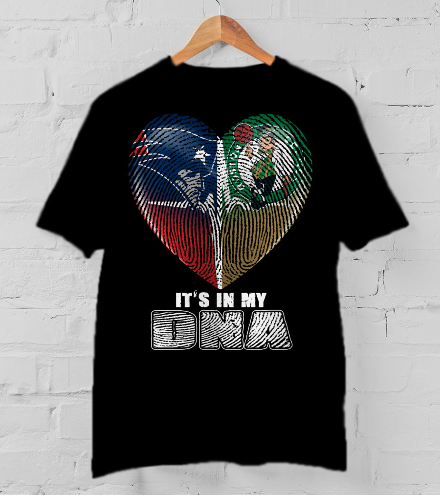 Patriots Celtics It's In My Dna T-Shirt