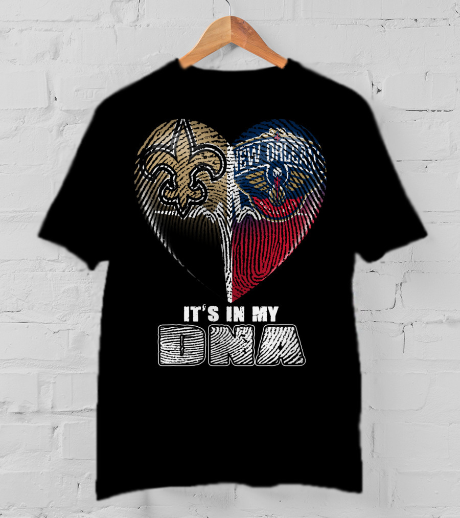 New Orleans Saints Pelicans It's In My Dna T-Shirt