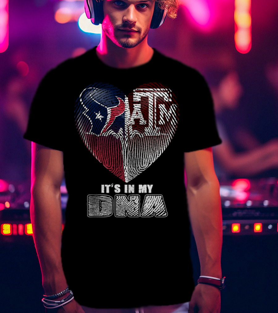 Houston Texans Texas A&M It's In My Dna 122 T-Shirt