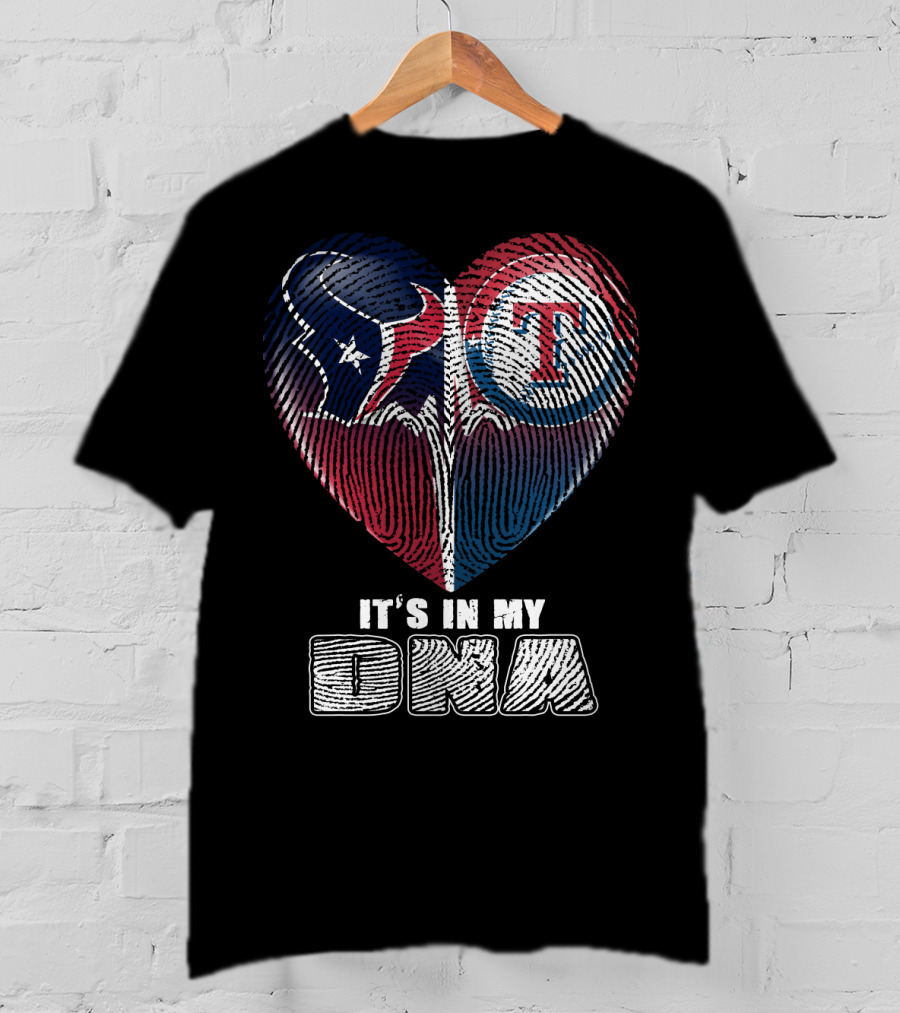 Houston Texans Texas Rangers It's In My Dna T-Shirt