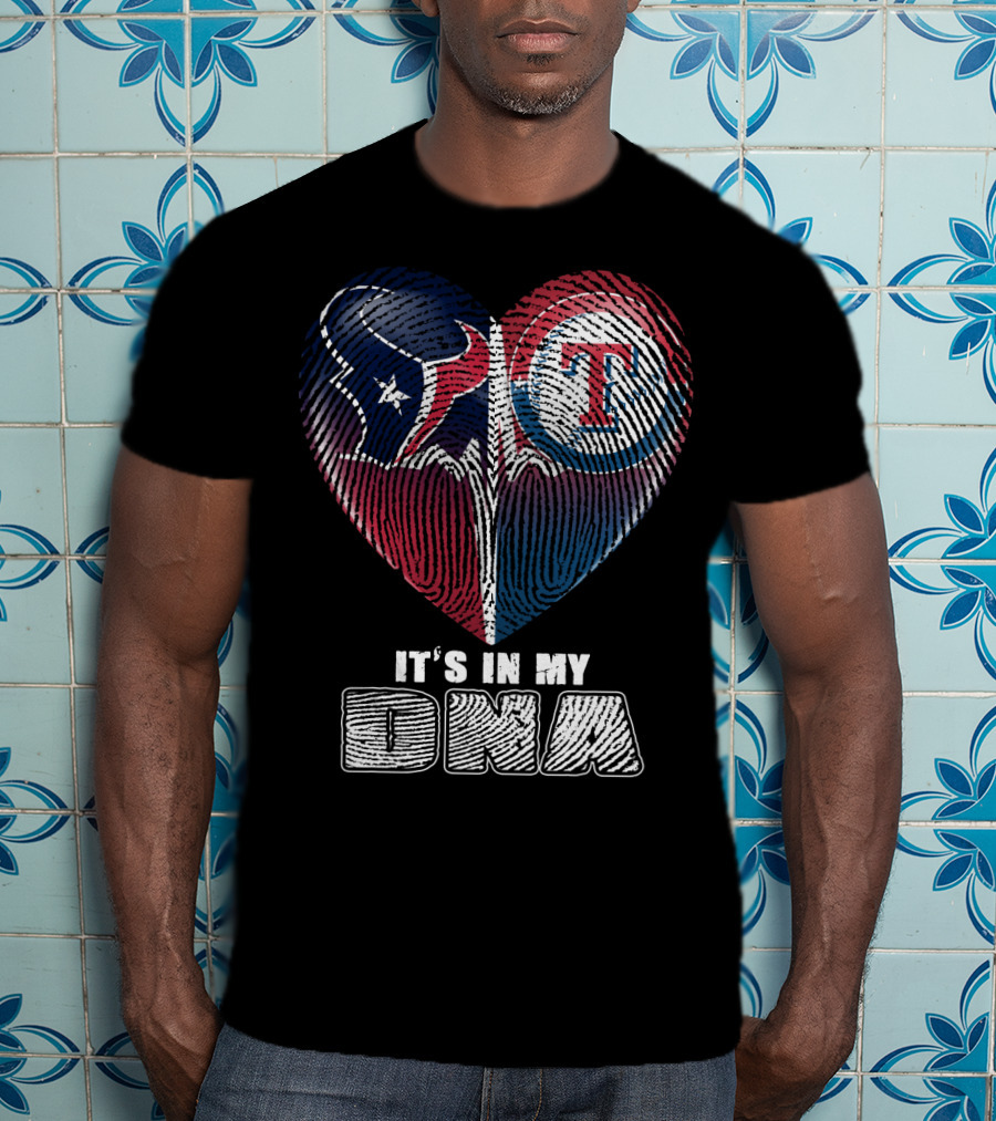 Houston Texans Texas Rangers It's In My Dna T-Shirt