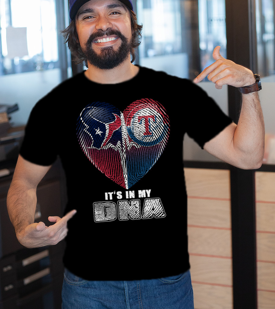 Houston Texans Texas Rangers It's In My Dna T-Shirt
